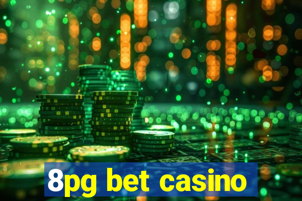 8pg bet casino